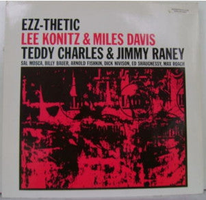LEE KONITZ & MILES DAVIS, TEDDY CHARLES & JIMMY RANEY - Ezz-thetic