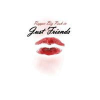 RAPPER BIG POOH - Just Friends / The Jungle / Too Real
