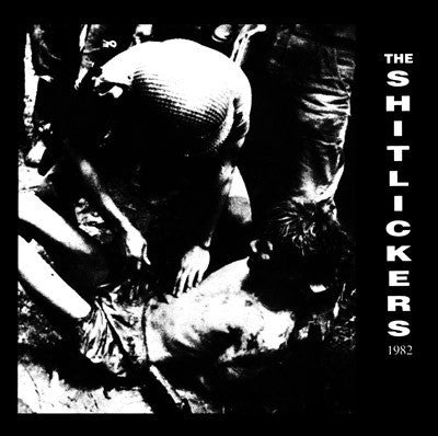 THE SHITLICKERS - 1982