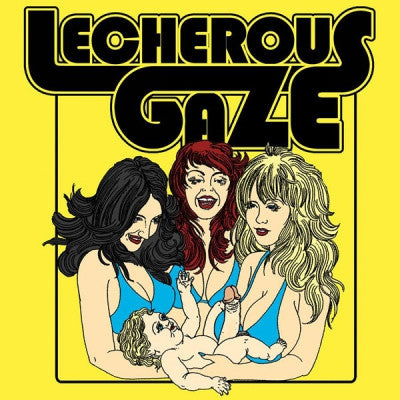 LECHEROUS GAZE - Lecherous Gaze