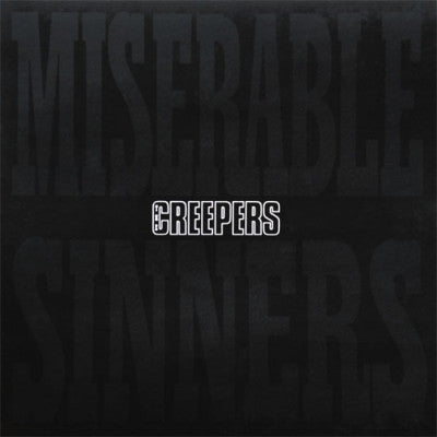 THE CREEPERS - Miserable Sinners