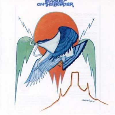 EAGLES - On The Border