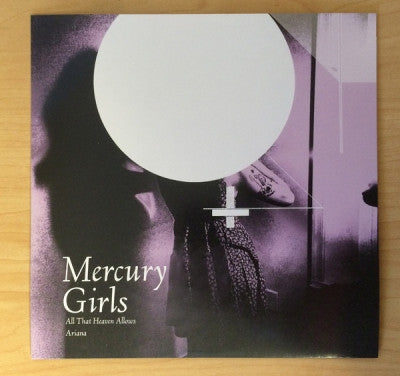 MERCURY GIRLS - Ariana / All That Heaven Allows