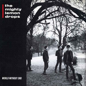 THE MIGHTY LEMON DROPS - World Without End