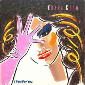 CHAKA KHAN - I Feel For You