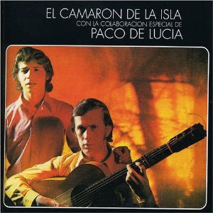 EL CAMARóN DE LA ISLA CON LA COLABORACIóN ESPECIAL DE PACO DE LUCíA - El Camarón De La Isla Con La Colaboración Especial De Paco De Lucía