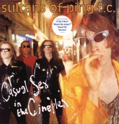 SULTANS OF PING FC - Casual Sex In The Cineplex