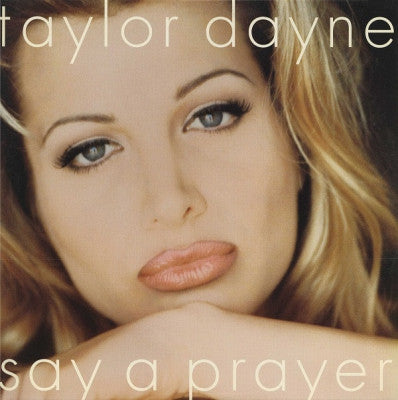 TAYLOR DAYNE - Say A Prayer
