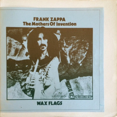 FRANK ZAPPA & THE MOTHERS OF INVENTION - Wax Flags
