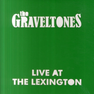 THE GRAVELTONES - Live At The Lexington