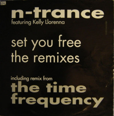 N-TRANCE FEATURING KELLY LLORENNA - Set You Free (The Remixes)