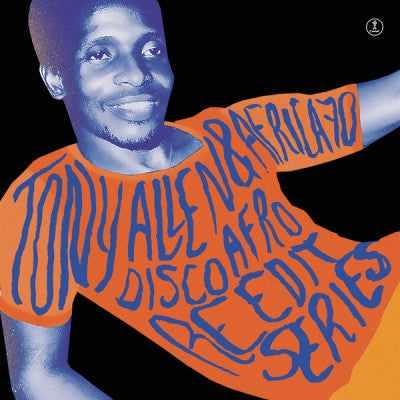 TONY ALLEN & AFRICA 70 - Disco Afro Re-edit Series