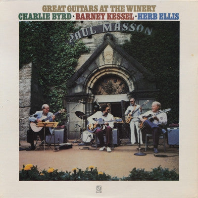 CHARLIE BYRD / BARNEY KESSEL / HERB ELLIS - Great Guitars At The Winery