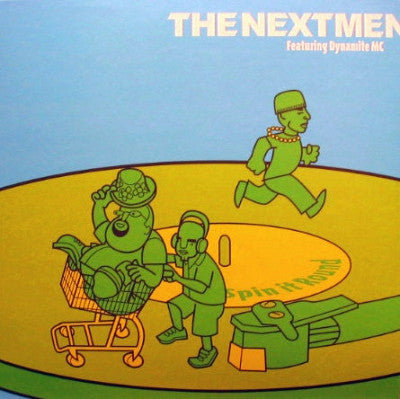 THE NEXTMEN - Spin It Round Featuring Dynamite MC & Mark One