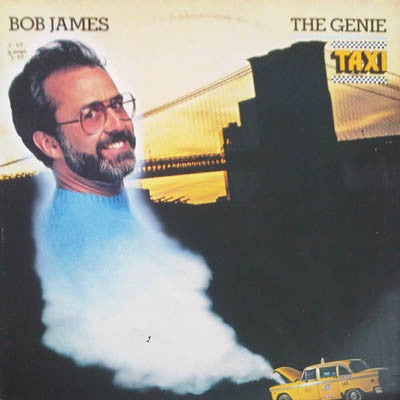 BOB JAMES - The Genie - Themes & Variations From The TV Series "Taxi"