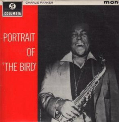 CHARLIE PARKER - Portrait Of 'The Bird'