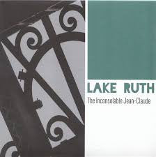 LAKE RUTH - The Inconsolable Jean-Claude