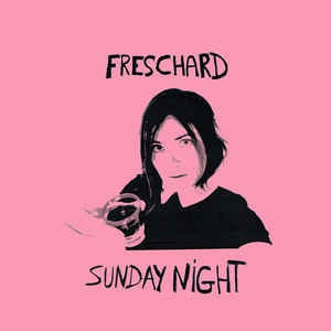 FRESCHARD - Sunday Night