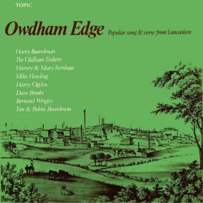 VARIOUS ARTISTS - Owdham Edge: Popular Song And Verse From Lancashire