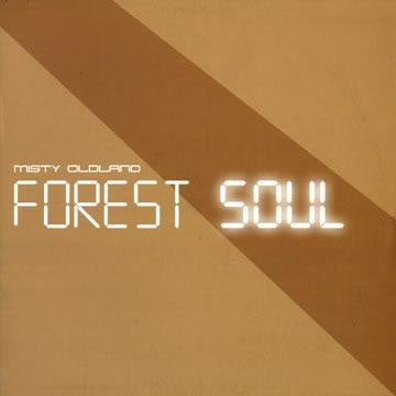 MISTY OLDLAND - Forest Soul