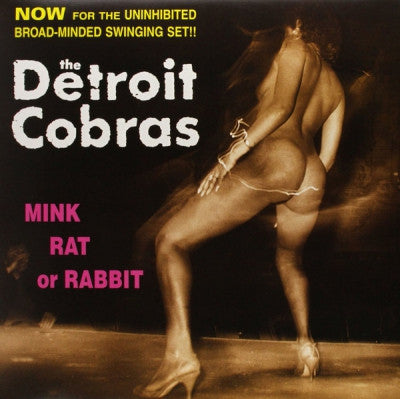 DETROIT COBRAS - Mink Rat Or Rabbit