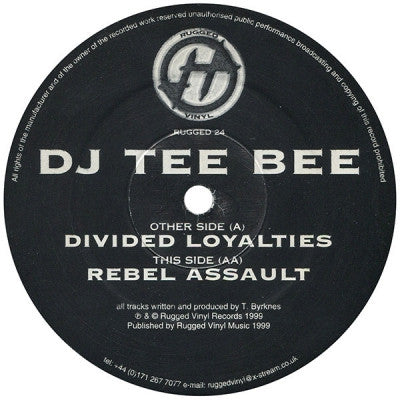 DJ TEE BEE - Divided Loyalties / Rebel Assault