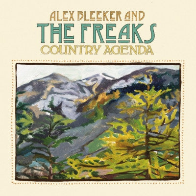 ALEX BLEEKER AND THE FREAKS - Country Agenda