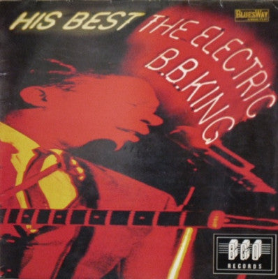 B.B. KING  - His Best - The Electric B.B. King
