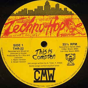 CMW (COMPTON'S MOST WANTED). - This Is Compton / I Give Up Nuthin / Give It Up