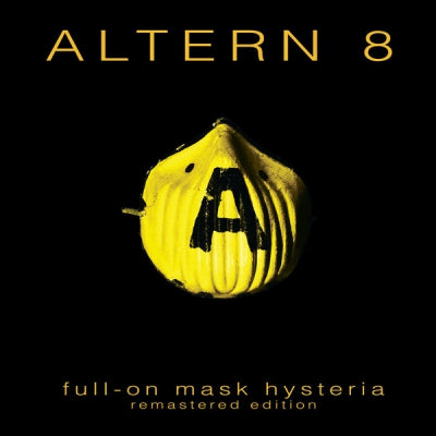 ALTERN 8 - Full-On Mask Hysteria (Remastered Edition)