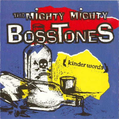 THE MIGHTY MIGHTY BOSSTONES - Kinder Words