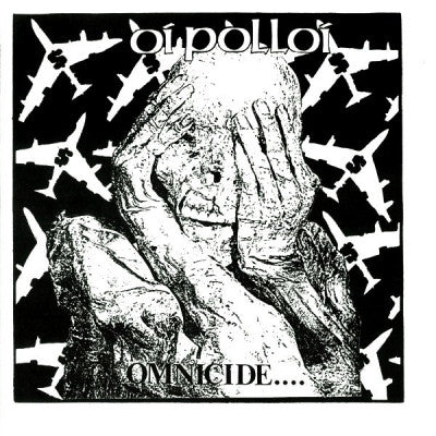 OI POLLOI - Omnicide....