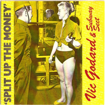 VIC GODARD & THE SUBWAY SECT - 'Split Up The Money' / Out Of Touch