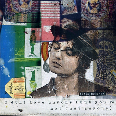 PETER DOHERTY - I Don't Love Anyone (But You're Not Just Anyone)
