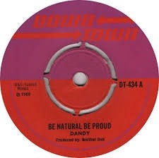 DANDY (DANDY LIVINGSTONE) - Be Natural Be Proud / Who You Want To Run To