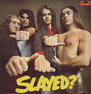 SLADE - Slayed?