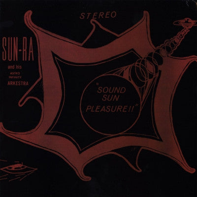 SUN RA AND HIS INTERGALACTIC ASTRO-SOLAR INFINITY ARKESTRA - Sound Sun Pleasure!!