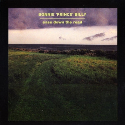 BONNIE 'PRINCE' BILLY - Ease Down The Road