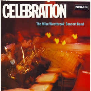 THE MIKE WESTBROOK CONCERT BAND - Celebration