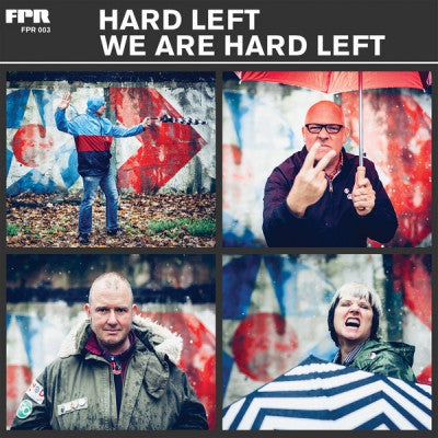 HARD LEFT - We Are Hard Left