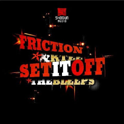 FRICTION & KTEE - Set It Off / The Bleeps