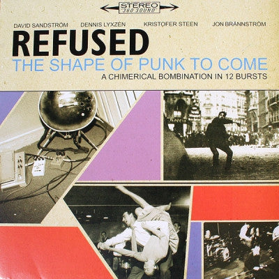 REFUSED - The Shape Of Punk To Come