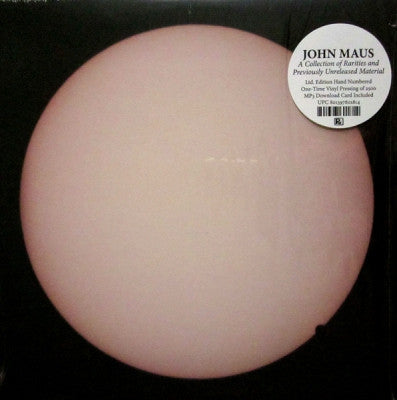 JOHN MAUS - A Collection Of Rarities And Previously Unreleased Material