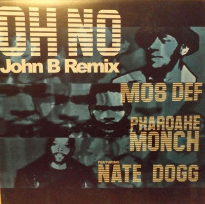 MOS DEF & PHAROAHE MONCH FEATURING NATE DOGG - Oh No (John B Remix)