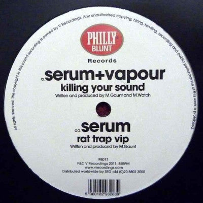 SERUM + VAPOUR - Killing Your Sound / Rat Trap VIP