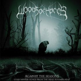 WOODS OF YPRES - Against The Seasons: Cold WintSongs From The Dead Summer Heat