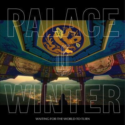 PALACE WINTER - Waiting For The World To Turn