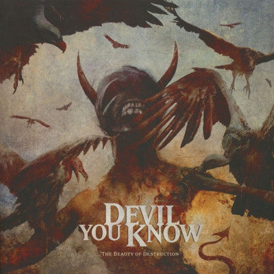 DEVIL YOU KNOW - The Beauty Of Destruction
