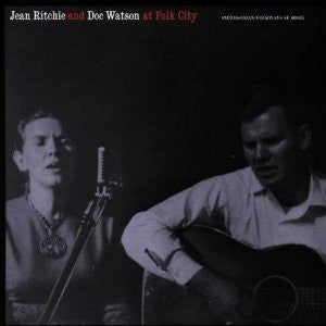 JEAN RITCHIE AND DOC WATSON - Jean Ritchie And Doc Watson At Folk City