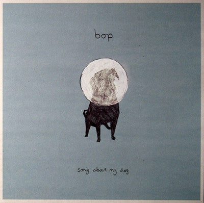 BOP - Song About My Dog / Random Thoughts